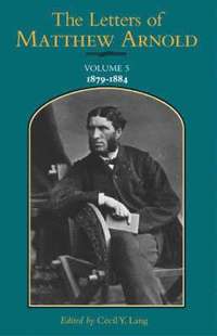 bokomslag Letters of Matthew Arnold v.5; 1879-1884