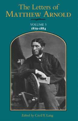 Matthew Arnold - Letters of Matthew Arnold v.5; 1879-1884, Inbunden