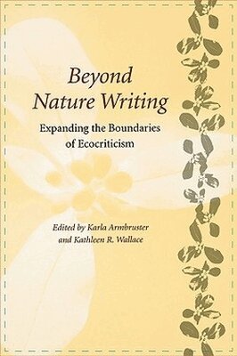 Karla Armbruster, Kathlee R. Wallace - Beyond Nature Writing, Häftad