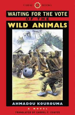 Ahmadou Kourouma - Waiting for the Vote of the Wild Animals, Inbunden