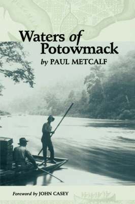 Paul Metcalf - Waters of Potowmack, Häftad