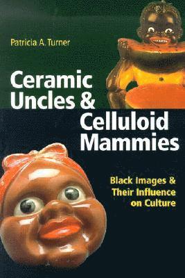 bokomslag Ceramic Uncles and Celluloid Mammies