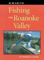 bokomslag Fishing the Roanoke Valley