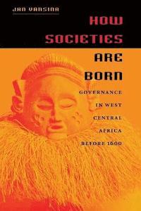 bokomslag How Societies are Born