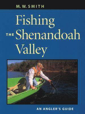 Fishing the Shenandoah Valley 1