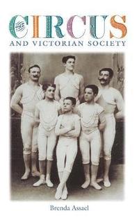 bokomslag The Circus and Victorian Society
