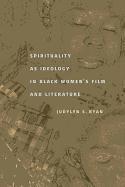 bokomslag Spirituality as Ideology in Black Women's Film and Literature