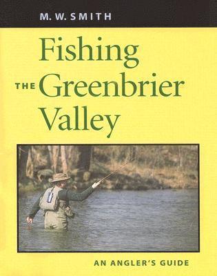 bokomslag Fishing the Greenbrier Valley