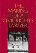 bokomslag The Making of a Civil Rights Lawyer