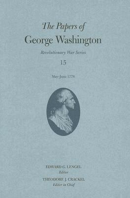George Washington, Theodore J. Crackel, Edward G. Lengel - Papers of George Washington Volume 15, Inbunden