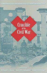 bokomslag Crucible of the Civil War