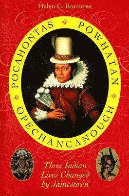 Pocahontas, Powhatan, Opechancanough 1