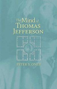 bokomslag The Mind of Thomas Jefferson