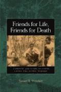 Friends for Life, Friends for Death 1