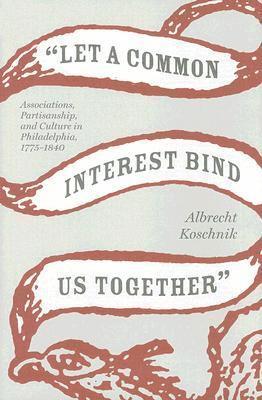 bokomslag Let a Common Interest Bind Us Together