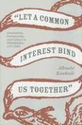 Albrecht Koschnik - Let a Common Interest Bind Us Together, Inbunden