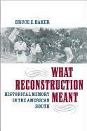 What Reconstruction Meant 1