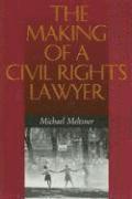 Michael Meltsner - Making of a Civil Rights Lawyer, Häftad