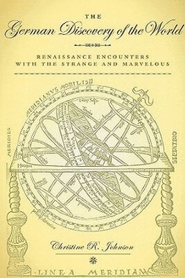 Christine R. Johnson - German Discovery of the World, Häftad