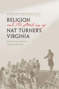 bokomslag Religion and the Making of Nat Turner's Virginia