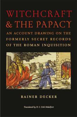 Rainer Decker - Witchcraft and the Papacy, Inbunden