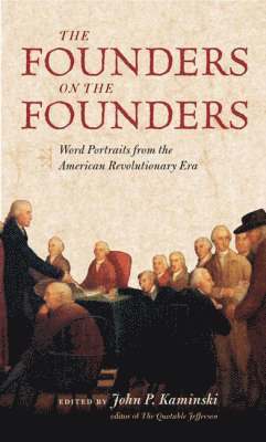 The Founders on the Founders 1