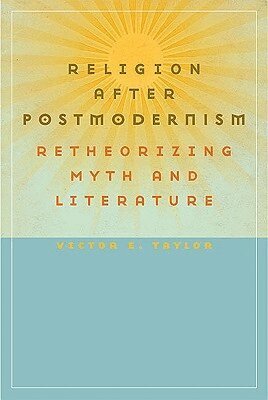 Victor E. Taylor - Religion After Postmodernism, Inbunden