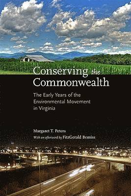 Margaret T. Peters, Patricia Cecil Hass, Patricia C. Hass - Conserving the Commonwealth, Inbunden