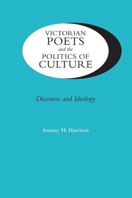 bokomslag Victorian Poets and the Politics of Culture