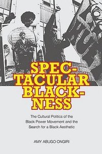bokomslag Spectacular Blackness