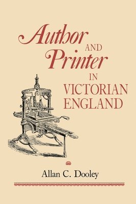 Allan C. Dooley - Author and Printer in Victorian England, Häftad