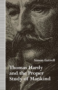 bokomslag Thomas Hardy and the Proper Study of Mankind