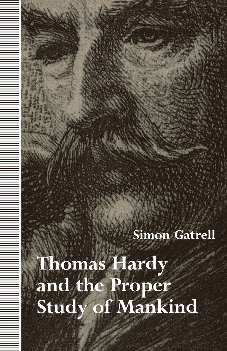 Thomas Hardy and the Proper Study of Mankind 1