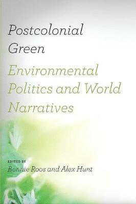 Bonnie Roos, Alex Hunt - Postcolonial Green, Häftad
