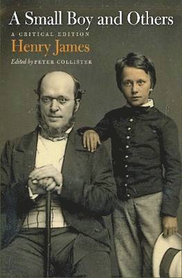 Henry James, Peter Collister - Small Boy and Others, Inbunden