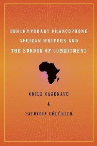 bokomslag Contemporary Francophone African Writers and the Burden of Commitment