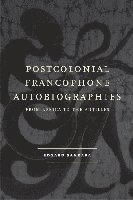 bokomslag Postcolonial Francophone Autobiographies