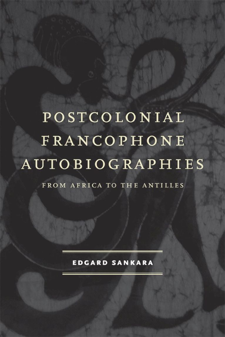 Postcolonial Francophone Autobiographies 1
