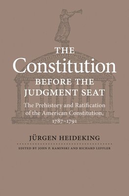 The Constitution before the Judgment Seat 1
