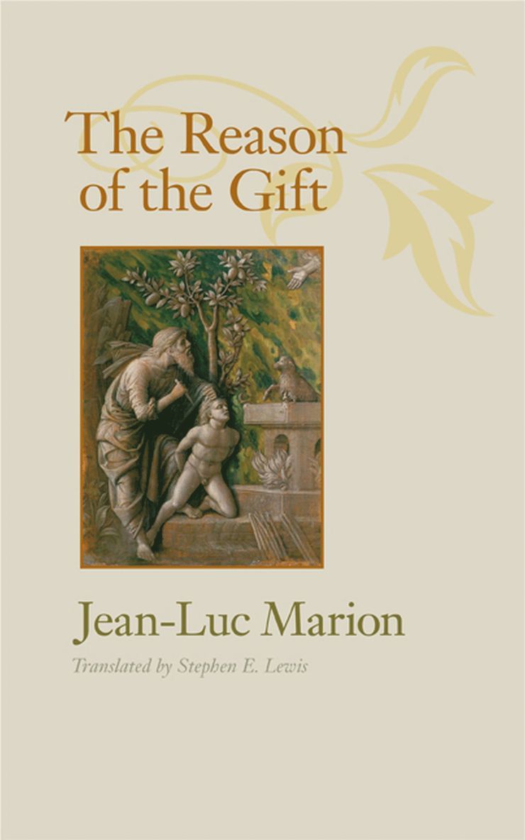 Jean-Luc Marion - Reason of the Gift, Inbunden