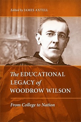 The Educational Legacy of Woodrow Wilson 1