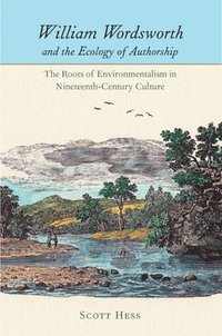 bokomslag William Wordsworth and the Ecology of Authorship