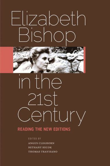 bokomslag Elizabeth Bishop in the Twenty-First Century