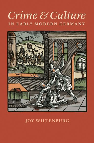 bokomslag Crime and Culture in Early Modern Germany