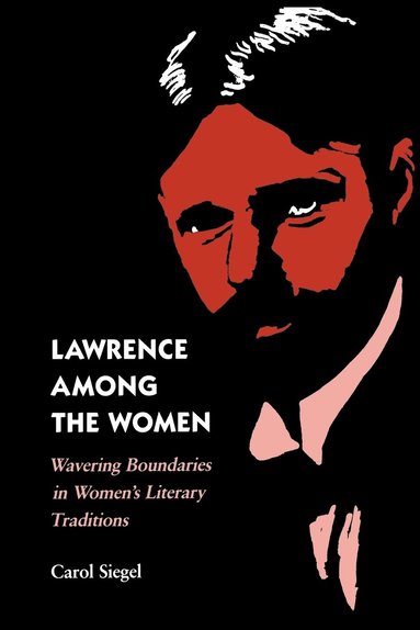Carol Siegel - Lawrence Among the Women, Häftad