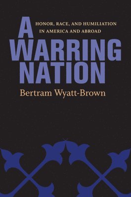 Bertram Wyatt-Brown - Warring Nation, Inbunden