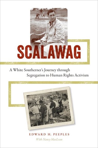 Edward H. Peeples, Nancy MacLean, Nancy MacLean - Scalawag, Inbunden