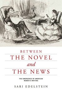 bokomslag Between the Novel and the News