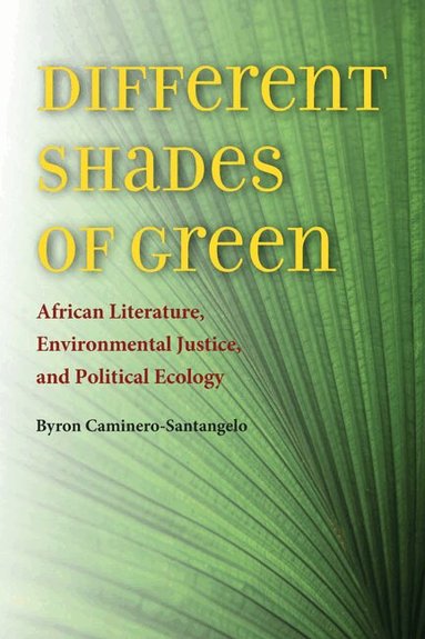 Byron Caminero-Santangelo - Different Shades of Green, Inbunden