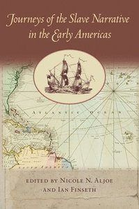 bokomslag Journeys of the Slave Narrative in the Early Americas